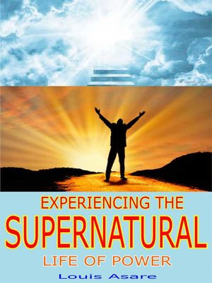 cover image of Experiencing the Supernatural Life of Power